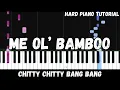 Download Lagu Chitty Chitty Bang Bang - Me Ol' Bamboo (Hard Piano Tutorial)