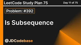 Is Subsequence - LeetCode 392 Easy LeetCode Study Plan