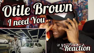 i need you otile brown reaction