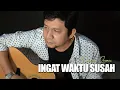 Download Lagu Ingat Waktu Susah - Meggi Z Cover By Decky Ryan
