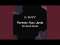 Download Lagu Perawan Atau Janda (DJ Buncit Remix)