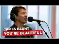 Download Lagu James Blunt - You're Beautiful (Live on the Chris Evans Breakfast Show with cinch)