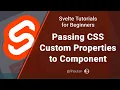 Svelte Tutorial for Beginners Style your Svelte component - using CSS Custom Properties