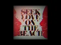 Alok, Tazi, York & Samuele Sartini feat. Amanda Wilson - Seek Love (On The Beach) (Extended Mix)