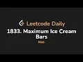 1833 Maximum Ice Cream Bars Leetcode Daily - Python