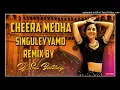 Download Lagu CHEERA MEEDHA SINGULEYYAMO FOLK DJ SONG 2K25 REMIX BY BENAZIR BUTTO OFFICIAL @djSaiBolthey #folk 