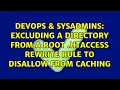 Excluding a directory from a root htaccess rewrite rule to disallow from caching