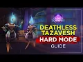 Download Lagu Deathless Tazavesh Hard Mode Guide – Easy Flawless \u0026 Guaranteed Mythic Loot!