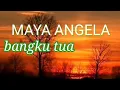 maya angela - bangku tua