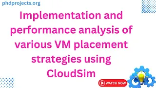 Implementation and performance analysis of various VM placement strategies using CloudSim