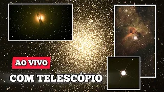 Telescópio AO VIVO - Galáxias, Nebulosas e Estrelas