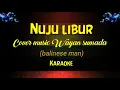 Download Lagu nuju libur karaoke cover music Wayan sumada (balinese man)