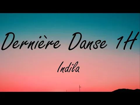 Download MP3 Indila - Dernière Danse 1H (slowed + reverb)