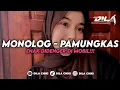 Download Lagu DJ MONOLOG - PAMUNGKAS MENGKANE FYP VIRAL TIKTOK 2025