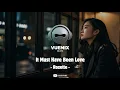 Lagu It Must Have Been Love - Roxette (Cover VueMix)