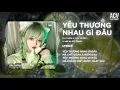 Download Lagu Yêu Thương Nhau Gì Đâu - Du Thiên x ACV Remix | Yêu Thương Nhau Gì Đâu Mà Chỉ Toàn Là Niềm Đau