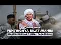PENTINGNYA SILATURAHIM (MAKNA, HAKIKAT \u0026 KISAH PARA ULAMA) | KALAM HABIB JINDAN