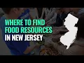Where to Find Food Resources in New Jersey