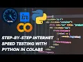 step-by-step internet speed testing in python using google colab editor
