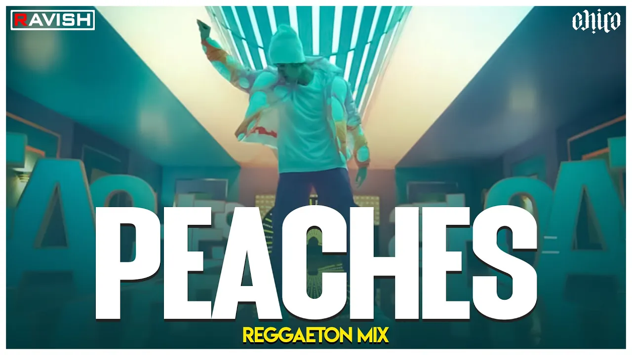 Peaches | Reggaeton Mix | Justin Bieber | DJ Ravish & DJ Chico