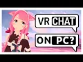 How to Play VRCHAT on PC WITHOUT a Headset