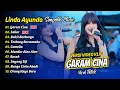 Lagu Linda Ayunda Simpatik - GARAM CINA - SABAR - BUKIT BERBUNGA || FULL ALBUM DANGDUT KOPLO