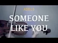 Download Lagu Adele - Someone Like You for violin and piano COVER