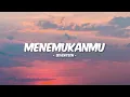 Seventeen - Menemukanmu (Lirik)