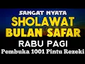Download Lagu SHOLAWAT PENARIK REZEKI PALING DAHSYAT, Sholawat Nabi Muhammad SAW, SALAWAT JIBRIL PALING MERDU
