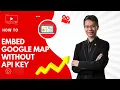 Embed Google Map for Free in WordPress Website - Without API Key