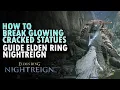 How To Break Glowing Cracked Statues - Elden Ring Nightreign