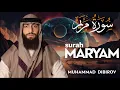 Lagu سورة مريم  ❤😍 || (محمد ديبيروف) || هدوء وراحة وسكينة😴|| Quran Surat Maryam