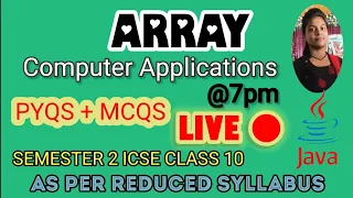 Array in Java MCQS PYQS Assignment 1 Practice Session ICSE Class 10 Computer Applications