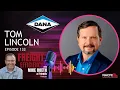 Ep 133 Tom Lincoln - Dana
