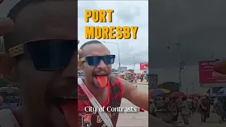 Port Moresby City of Contrasts 🇵🇬