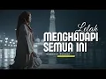 Download Lagu Aku Lelah Menghadapi Semua Ini - Lagu Pop Religi Tentang Cinta, Ujian, dan Keteguhan Hati