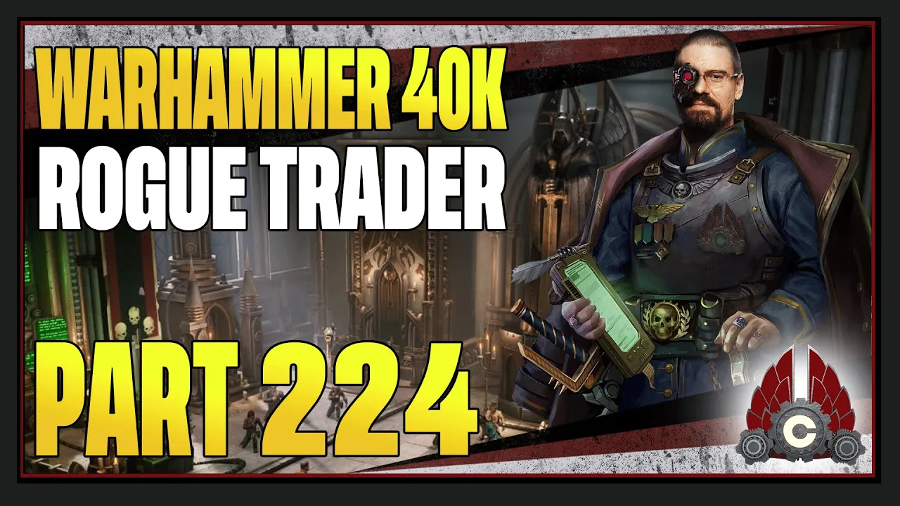 CohhCarnage Plays Warhammer 40K: Rogue Trader - Part 224