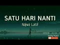 Lirik Lagu Najwa Latif - Satu Hari Nanti || Lagu Melayu Hits Populer