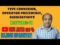 Lecture -11 Type Conversion Operator Precedence Associativity ICSE JAVA