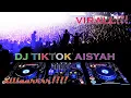 Lagu dj tiktok aisyah