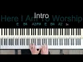 Here I Am To Worship - Hillsong Worship [Piano Playthrough]