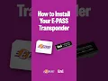 How to Install Your E-PASS Transponder