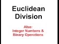 Euclidean Division Integer Numbers and Binary Operations