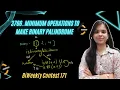 3766 Minimum Operations to Make Binary Palindrome Biweekly Contest 171 Leetcode