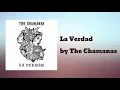 La Verdad - The Chamanas