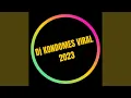 Dj Kondomes Viral 2023