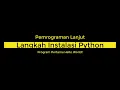 Petunjuk Langkah-Langkah Cara Instalasi Python di Windows dan Program Pertama Hello World