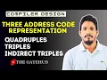 Quadruples Triples Indirect Triples Representation of three address code Compiler Design