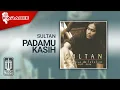 Download Lagu Sultan - Padamu Kasih (Official Karaoke Video)