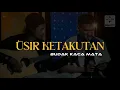Usir Ketakutan | Cover by Budak kaca mata
